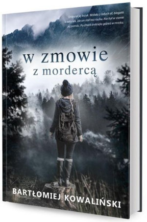 W zmowie z mordercą Bartłomiej Kowaliński