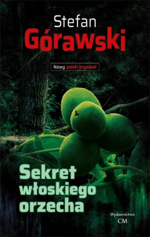 Sekret włoskiego orzecha Stefan Górawski