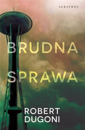 Brudna sprawa Robert Dugoni