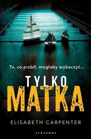 Tylko matka Elisabeth Carpenter