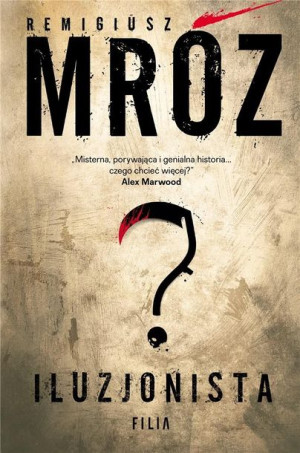 Iluzjonista Remigiusz Mróz