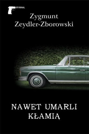 Nawet umarli kłamią Zygmunt Zeydler-Zborowski