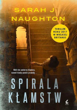 Spirala kłamstw Sarah J Naughton, Zbigniew Kościuk