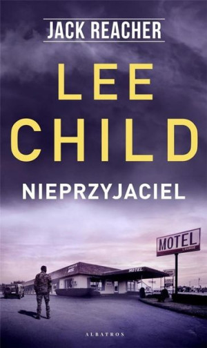 Jack Reacher: Nieprzyjaciel Lee Child