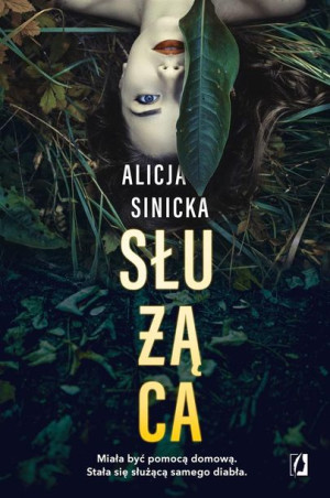 Służąca. Wydanie kieszonkowe Alicja Sinicka, Ewa Popielarz Paulina Zyszczak