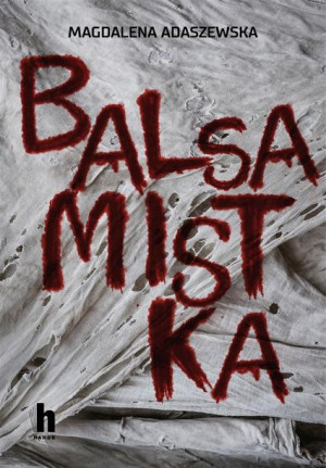 Balsamistka Magdalena Adaszewska
