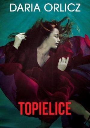 Topielice Daria Orlicz