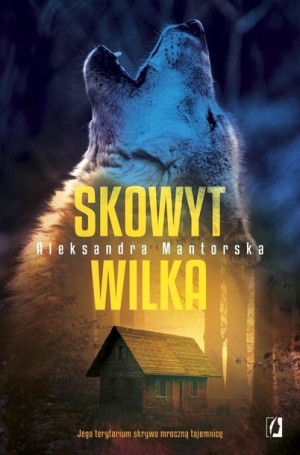 Skowyt wilka Aleksandra Mantorska