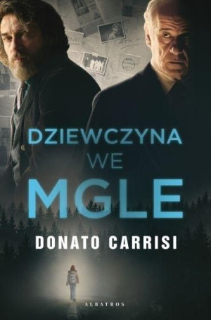 Dziewczyna we mgle Donato Carrisi