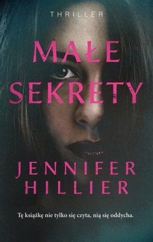 Małe sekrety Jennifer Hillier, Katarzyna Bieńkowska