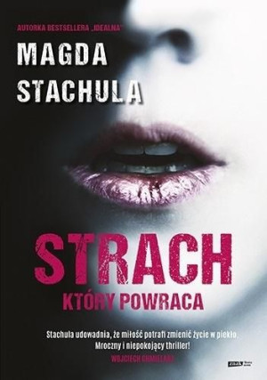 Strach, który powraca Magda Stachula