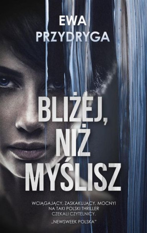 Bliżej, niż myślisz Ewa Przydryga