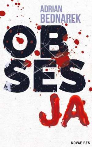 Obsesja. Oskar Blajer. Tom II Adrian Bednarek