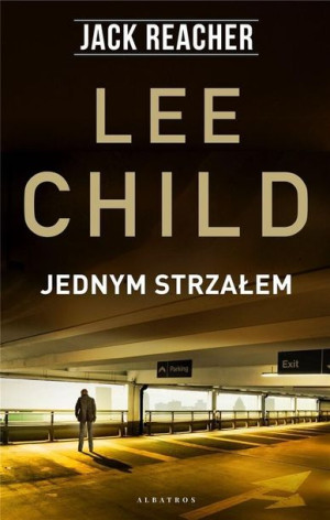 Jack Reacher: Jednym strzałem Lee Child