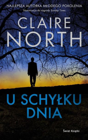 U schyłku dnia Claire North, Tomasz Wyżyński