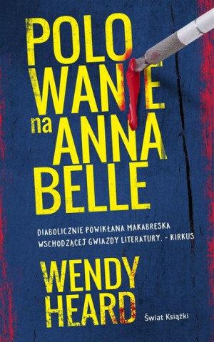 Polowanie na Annabelle Wendy Heard, Robert Ginalski