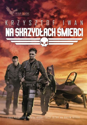 Na skrzydłach śmierci Krzysztof Iwan