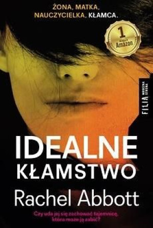 Idealne kłamstwo Rachel Abbott
