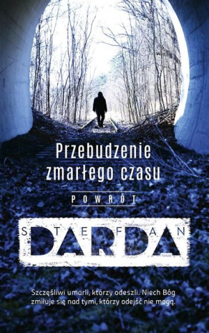 Przebudzenie zmarłego czasu. Powrót Stefan Darda