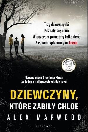 Dziewczyny, które zabiły Chloe Alex Marwood