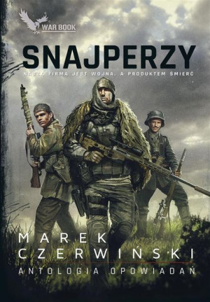 Snajperzy. Antologia opowiadań Marek Czerwiński