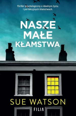 Nasze małe kłamstwa Sue Watson