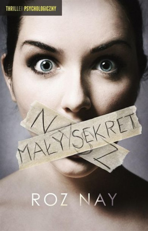 Nasz mały sekret Roz Nay, Anna Krochmal, Robert Kędzierski
