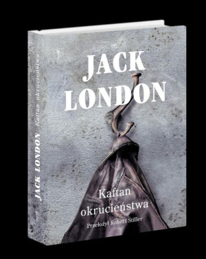 Kaftan okrucieństwa Jack London