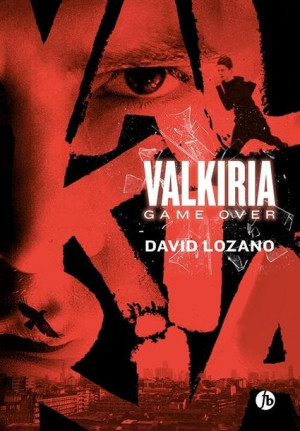 Valkiria. Game Over David Lozano