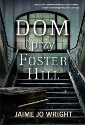 Dom przy Foster Hill Jaime Jo Wright