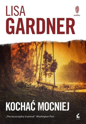 Kochać mocniej Gardner Lisa