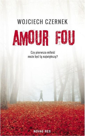 Amour Fou Wojciech Czernek
