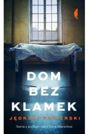 Dom bez klamek Jędrzej Pasierski