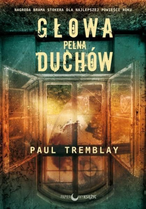 Głowa pełna duchów Paul Tremblay