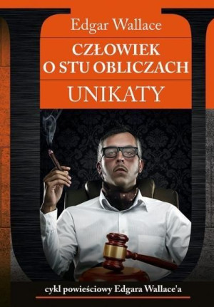 Unikaty 2 Człowiek o stu obliczach Edgar Wallace