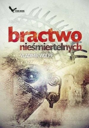 Prearmagedon T.2 Bractwo nieśmiertelnych Vladimir Wolff