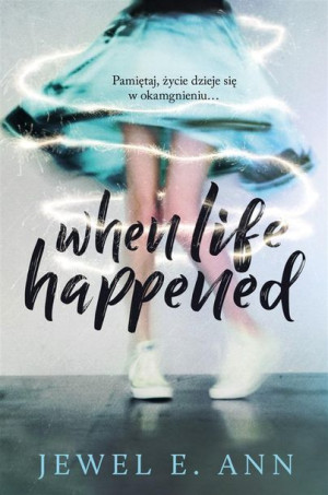When Life Happened Jewel E. Ann