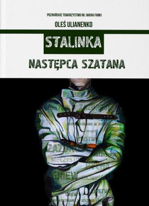 Stalinka. Następca szatana Ołeś Ulianenko