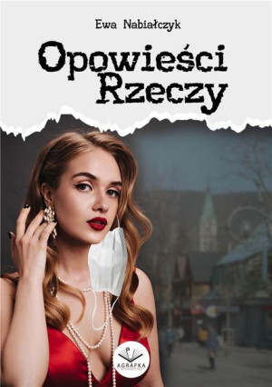 Opowieści rzeczy Ewa Nabiałczyk