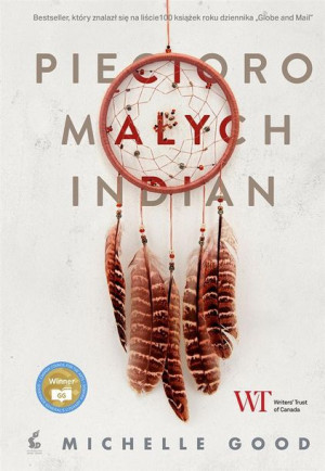 Pięcioro małych Indian Michelle Good, Elżbieta Janota