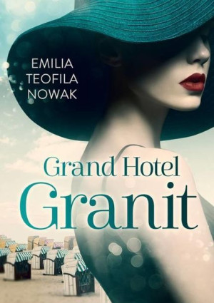 Grand Hotel Granit Emilia Teofila Nowak
