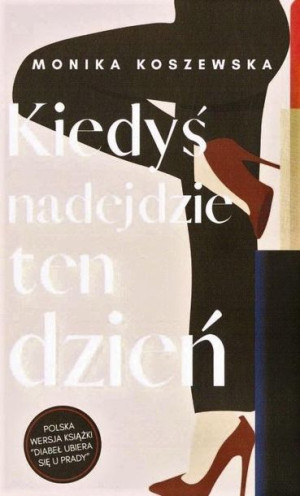Kiedyś nadejdzie ten dzień Monika Koszewska