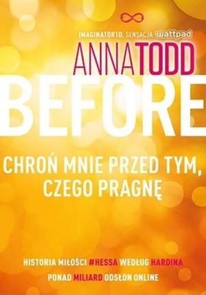 Before. Chroń mnie przed tym, czego pragnę w.2022 Anna Todd