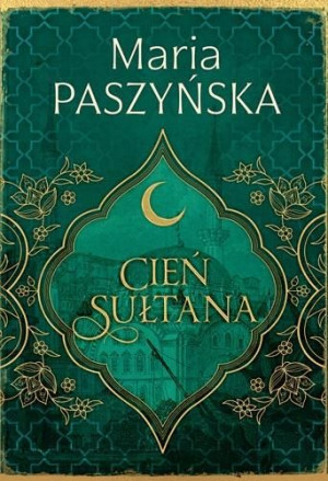 Cień sułtana T.1 Maria Paszyńska