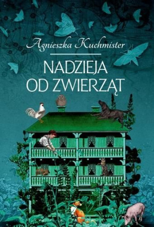 Nadzieja od zwierząt Kuchmister Agnieszka