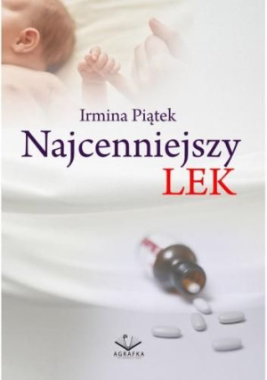 Najcenniejszy lek Irmina Piątek