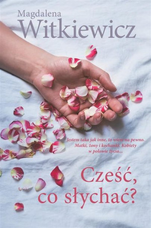 Cześć, co słychać? Magdalena Witkiewicz