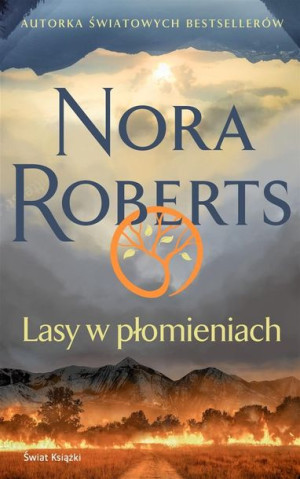 Lasy w płomieniach Nora Roberts, Katarzyna Malita