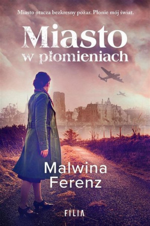 Miasto w płomieniach Malwina Ferenz