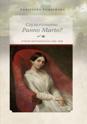 Czy to rozważne, panno Marto? Agnieszka Łuniewska